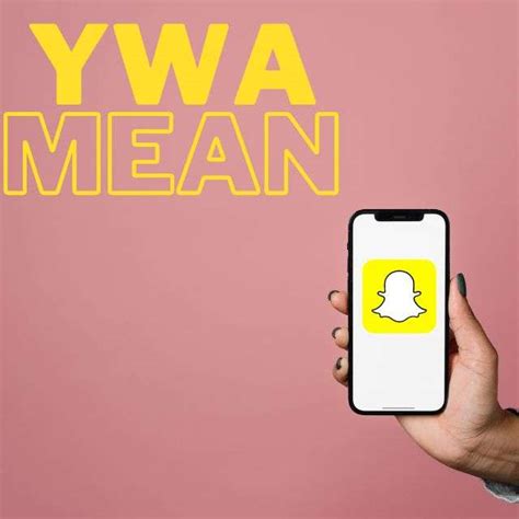 Ywa meaning snapchat. Things To Know About Ywa meaning snapchat. 
